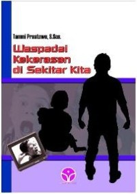 Image of Waspadai Kekerasan di Sekitar Kita