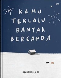 Image of Kamu Terlalu Banyak Bercanda