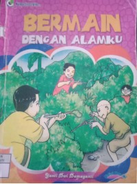 Image of Bemain Dengan Alamku