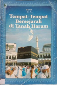Image of Tempat - Tempat Bersejarah di Tanah Haram