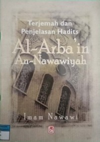 Image of Terjemah dan Penjelasan Hadist Al-Arba'in An- Nawawiyah