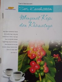 Image of Kesehtan : (Mengenal Kopi dan Khasiatnya)