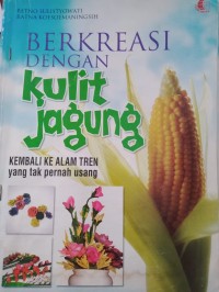 Image of Berkreasi Dengan Kulit Jagung