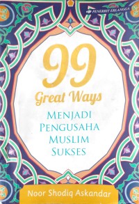 Image of 99 Great Ways Menjadi Pengusaha Muslim Sukses