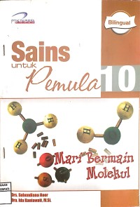 Image of Sains Untuk Pemula Mari Bermain Molekul